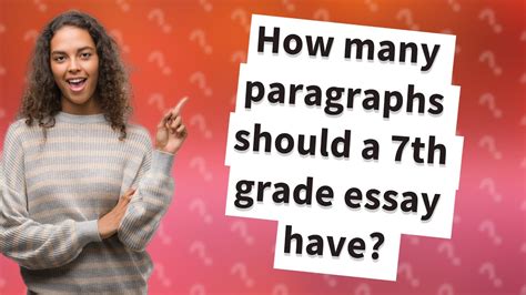 How Many Paragraphs Should a 7th Grade Essay Have? A Detailed Analysis